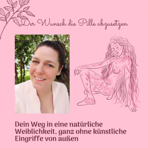 Mehr über den Artikel erfahren Pille absetzen: Dein Weg in eine natürliche Weiblichkeit